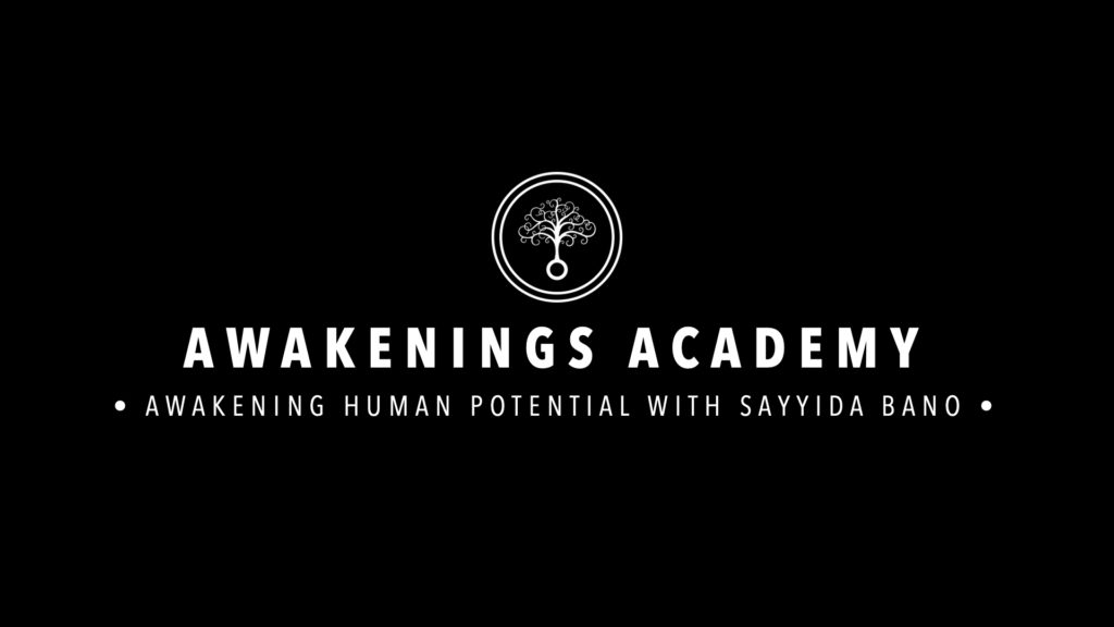 Awakenings Academy : Awakening Human Potential with Sayyida Bano
