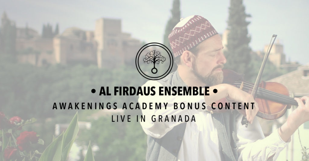 Awakenings Academy Bonus Content : Al Firdaus Ensemble Live in Granada